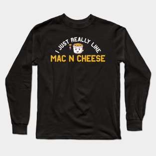 I just really like Mac N Cheese | MacNCheese Cheese Lover Long Sleeve T-Shirt
